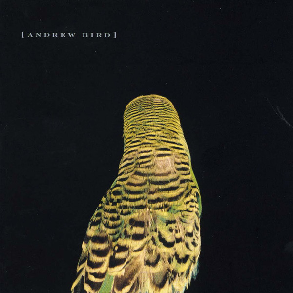 Andrew Bird: Armchair Apocrypha (2007)